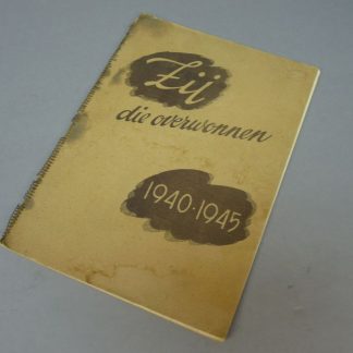 Zij die overwonnen 1940-1945
