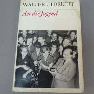 Walter Ulbricht – An die Jugend