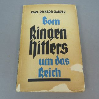 Karl Richard Ganzer – Von Ringen Hitlers um das Reich