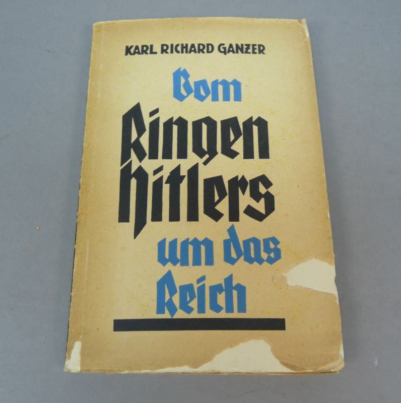 Karl Richard Ganzer – Von Ringen Hitlers um das Reich