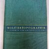 Leerboek voor onderofficieren ,,Militartopographie,,