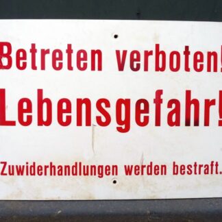 DDR waarschuwingsbord ,,Betreten Verboten, Lebensgefahr!,,